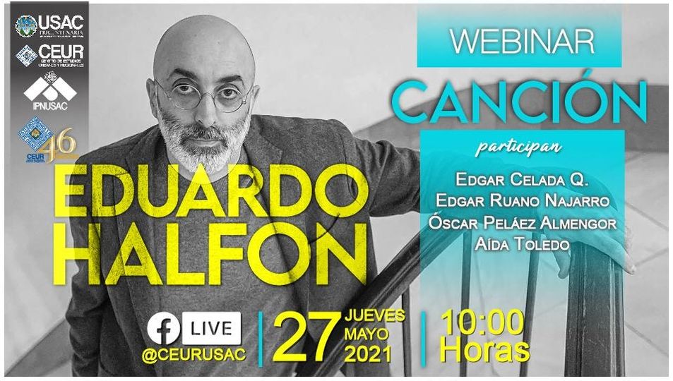 WEBINAR: CANCION, una novela de Eduardo Halfon #CEUR 27/mayo/2021