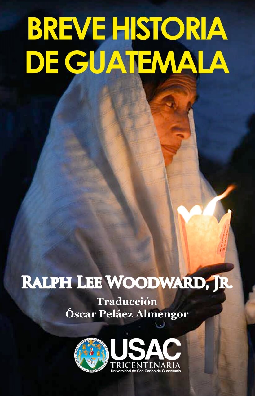 Breve Historia de Guatemala. Ralph Lee Woodward, Jr.