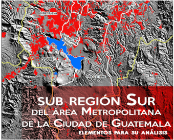 Sub región Sur del Área Metropolitana de la Ciudad de Guatemala