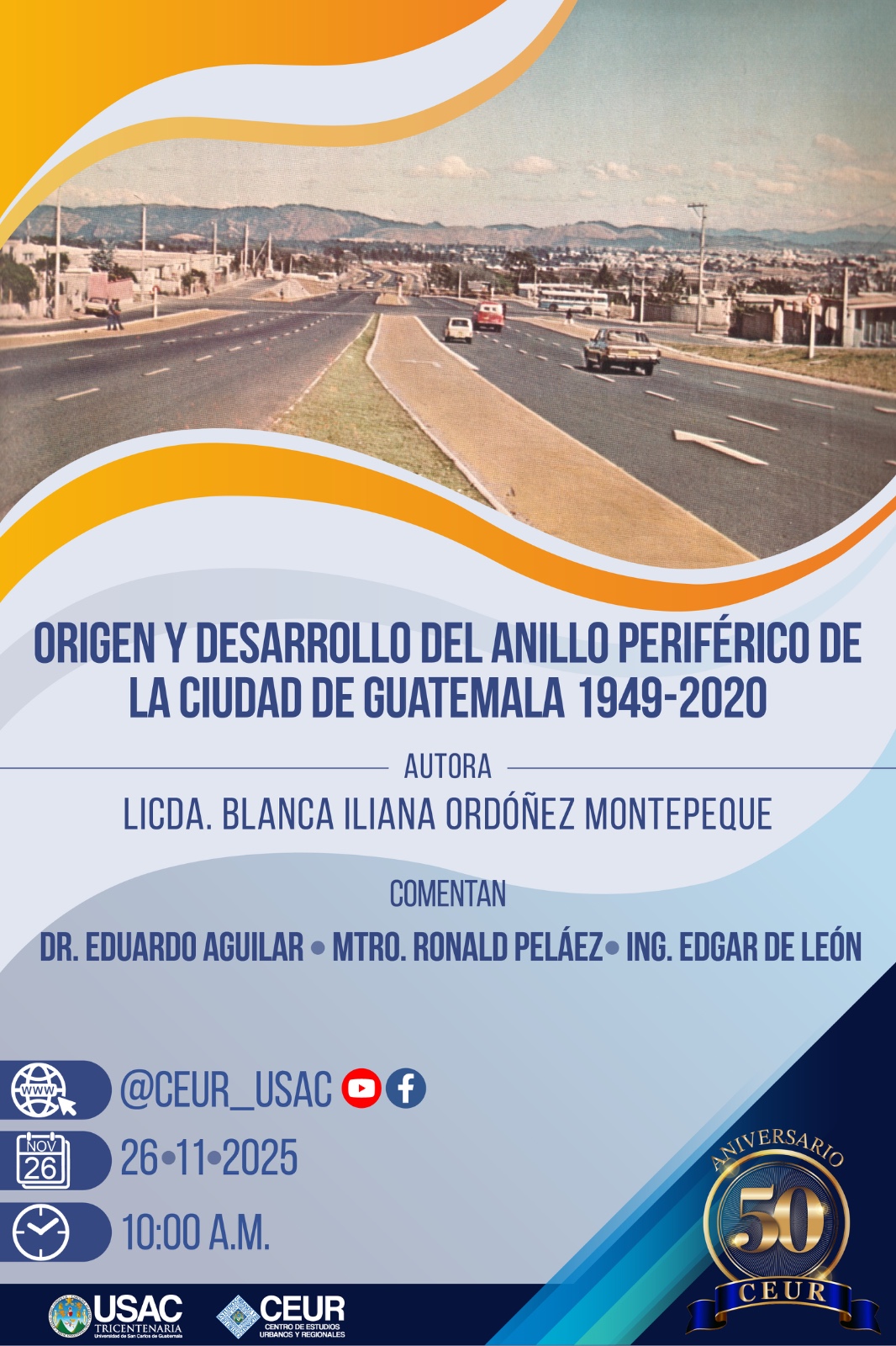 Webinar: Origen y desarrollo del Anillo Periférico de la Ciudad de Guatemala 1949-2020
