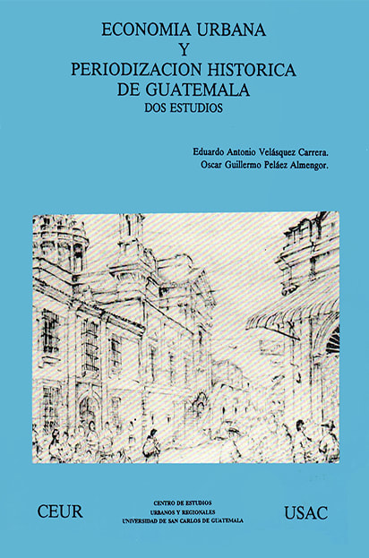 Economía urbana y periodización histórica de Guatemala