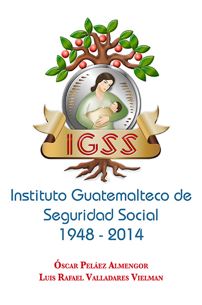 Instituto Guatemalteco de Seguridad Social 1948-2014